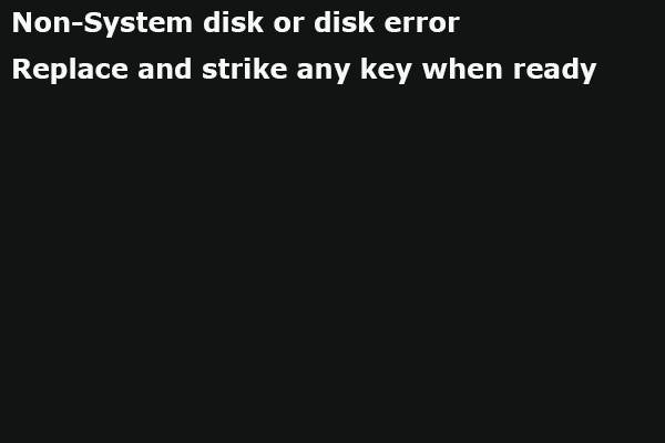 Non System Disk or Disk Error」の八つの解決策（Windows10/8/7） - MiniTool Partition  Wizard